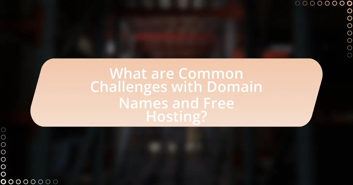 What are Common Challenges with Domain Names and Free Hosting?