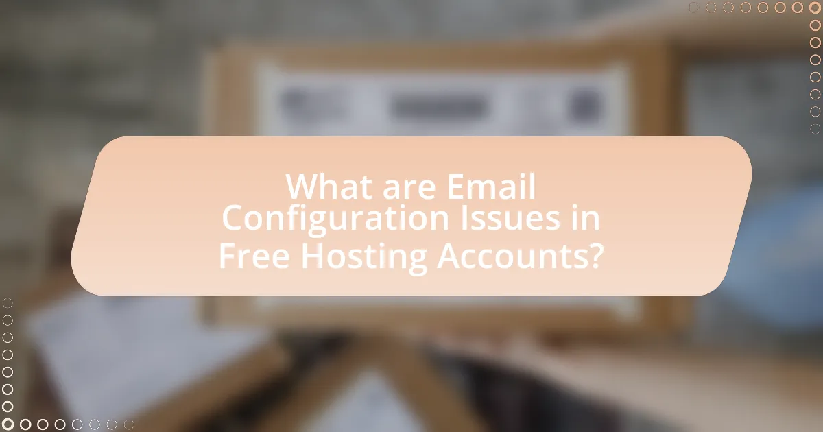 What are Email Configuration Issues in Free Hosting Accounts?