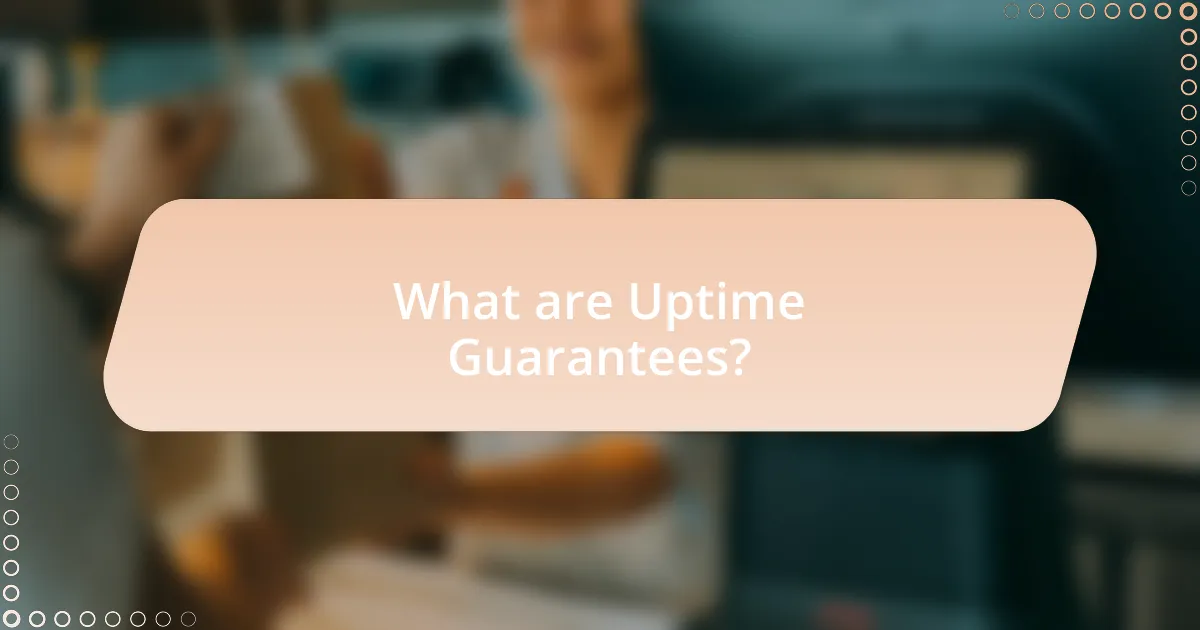 What are Uptime Guarantees?