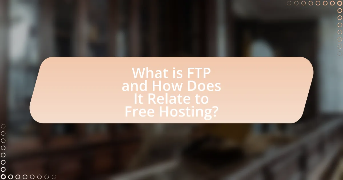 What is FTP and How Does It Relate to Free Hosting?